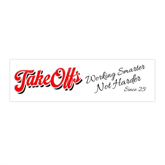 Take Offs Bumper Stickers - Working Smarter Not Harder, Car Decals, Funny Quote Stickers, Gift for RV Owners, Road Trip Decor